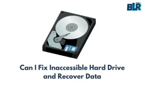 fix-inaccessible-hard-drive-recover-data